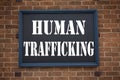 Conceptual hand writing text caption inspiration showing announcement Human Trafficking. Business concept for Slavery Crime Preven Royalty Free Stock Photo