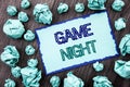 Conceptual hand writing text showing Game Night. Concept meaning Entertainment Fun Play Time Event For Gaming written on Sticky no