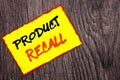 Conceptual hand writing text showing Product Recall. Concept meaning Recall Refund Return For Products Defects written on Yellow S