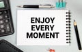 Conceptual handwriting showing Enjoy Every Moment. Business photo text being pleased with your life Royalty Free Stock Photo