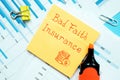 Conceptual photo about Bad Faith Insurance with handwritten text