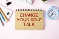 Conceptual photo about Change Your Self Talk