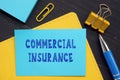 Conceptual photo about COMMERCIAL INSURANCE with handwritten phrase