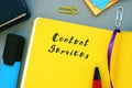 Conceptual photo about Content Services with handwritten phrase