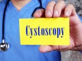 Conceptual photo about Cystoscopy with written phrase