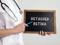 Conceptual photo about DETACHED RETINA Retinal Detachment with handwritten phrase