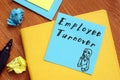 Conceptual photo about Employee Turnover with handwritten text