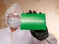 Conceptual photo about Gallium Scan with written phrase