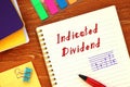 Conceptual photo about Indicated Dividend with written text