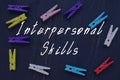 Conceptual photo about Interpersonal Skills with handwritten text