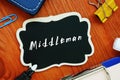 Conceptual photo about Middleman with written text