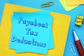Conceptual photo about Paycheck Tax Deductions with handwritten text