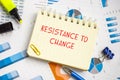 Conceptual photo about Resistance To Change with written phrase