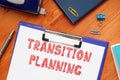 Conceptual photo about TRANSITION PLANNING with written phrase