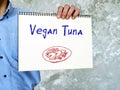 Conceptual photo about Vegan Tuna with written phrase Royalty Free Stock Photo