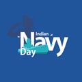 Conceptual Template Design for Indian Navy Day. Beautiful Typography of Indian Navy Day. Royalty Free Stock Photo