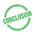 CONCLUSION text written on green grungy round stamp