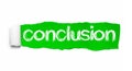 Conclusion word written under green torn paper Royalty Free Stock Photo
