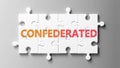 Confederated complex like a puzzle - pictured as word Confederated on a puzzle pieces to show that Confederated can be difficult