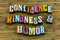 Confidence kindness humor laughter help charity success
