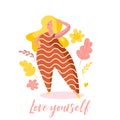 Confident beautiful plus size girl. Body positive card with plants and lettering in trendy flat style. Text love yourself