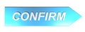 CONFIRM on blue arrow - 3D rendering illustration Royalty Free Stock Photo