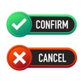 Confirm And Cancel Buttons with Checkmarks. Vector