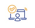 Confirmed online access line icon. Approved notebook sign. Vector