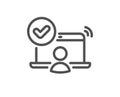 Confirmed online access line icon. Approved notebook sign. Vector
