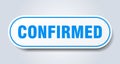 confirmed sign. rounded isolated button. white sticker Royalty Free Stock Photo