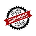 Confirmed Stamp, Confirmed Grunge Round Sign Royalty Free Stock Photo