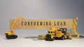 Conforming loan written on wooden surface. economy and business