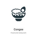 Congee vector icon on white background. Flat vector congee icon symbol sign from modern food and restaurant collection for mobile