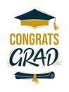 Congrats Grad. Greeting lettering sign with academic cap and diploma. Congratulating vector banner for graduation party,