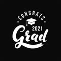 Congrats Grad 2021. Vector label black background