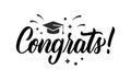 Congrats. Graduation congratulations at school, university or college. Trendy calligraphy inscription in black ink with decorative