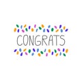 Congrats. Hand drawn lettering phrase. Vector illustration. Happy congratulation greeting message saying