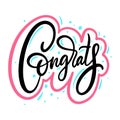 Congrats sign. Motivation modern calligraphy phrase. Hand drawn vector illustration.