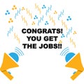 Congrats You Get The Jobs! text and megaphone isolated on white background