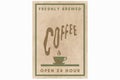 Coffee Sign on tin Embossed Open 24 Hours .