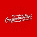 Congratulations Card,You Did It!Typography, Lettering, Handwritten Royalty Free Stock Photo