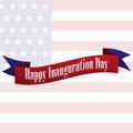 Congratulatory flag Happy Inauguration Day. Vector illustration Royalty Free Stock Photo