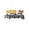 Cultivate your creativity