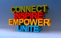 connect inspire empower unite on blue