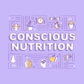 Conscious nutrition word concepts banner. Health care, mindful eating. Infographics with linear icons on purple