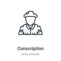 Conscription outline vector icon. Thin line black conscription icon, flat vector simple element illustration from editable army