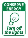 Conserve energy, turn off the lights. Information sign with light bulb symbol and text. Royalty Free Stock Photo