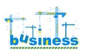 Construction cranes build Business word vector concept design, conceptual illustration with lettering allegory in progress