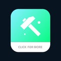 Construction, Hammer, Tool Mobile App Button. Android and IOS Glyph Version Royalty Free Stock Photo
