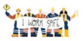 Construction Industrial Workers with I work safe sign